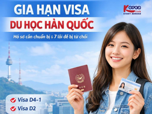 Gia hạn visa du học Hàn Quốc: Hồ sơ cần chuẩn bị & 7 lỗi khiến bạn bị từ chối