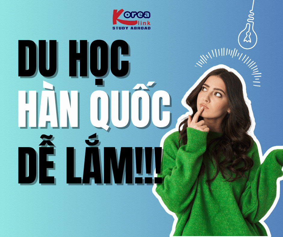 Điều Kiện Du Học Hàn Quốc: Những Điều Cần Biết Trước Khi Bắt Đầu Hành Trình Du Học