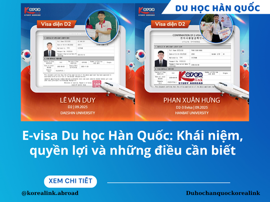 E-visa Du học Hàn Quốc: Khái niệm, quyền lợi và những điều cần biết